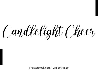 Candlelight Cheer text christmas holiday quotes istalist typography 