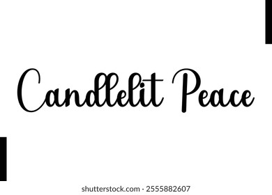 Candlelit Peace text christmas holiday quotes istalist typography 