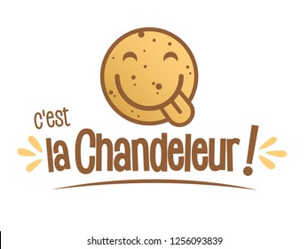 Candlemas Day - Chandeleur

« C’est la Chandeleur » means « This is the Candlemas Day », the day of crêpes (a thin pancakes)