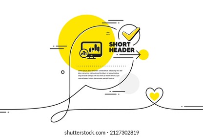 Candlestick chart icon. Continuous line check mark chat bubble. Analytics graph sign. Market analytics symbol. Candlestick chart icon in chat comment. Talk with heart banner. Vector