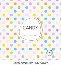 Candy background - sweet delights. Background with label. Design element.