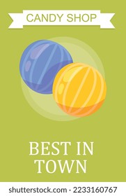 Candy best in town brochure. Blue and yellow ball of chewing gum or candy. Poster or banner for website. Advertising booklet, internet promotion and marketing. Cartoon flat vector illustration