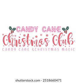 CANDY CANE CHRISTMAS CLUB  CHRISTMAS T-SHIRT DESIGN