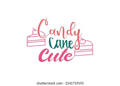 Candy Cane Cute Quotes. Creative Vector Typography Concept