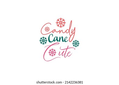 Candy Cane Cute Quotes. Creative Vector Typography Concept