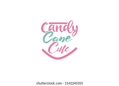 Candy Cane Cute Quotes. Creative Vector Typography Concept