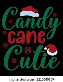  Candy cane cutie Merry Christmas shirt print template, funny Xmas shirt design, Santa Claus funny quotes typography design