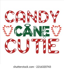 Candy Cane Cutie, Merry Christmas shirts Print Template, Xmas Ugly Snow Santa Clouse New Year Holiday Candy Santa Hat vector illustration for Christmas hand lettered