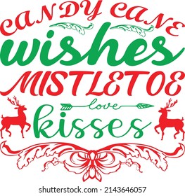 candy cane wishes mistletoe kisses t-shirt design vector file.