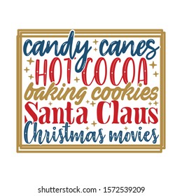 Candy Canes Hot Cocoa Baking Cookies Santa Claus Christmas Movies - Christmas design