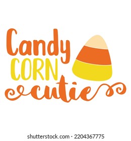 Candy Corn cutie, Happy Halloween Shirt Print Template, Witch Bat Cat Scary House Dark Green Riper Boo Squad Grave Pumpkin Skeleton Spooky Trick Or Treat