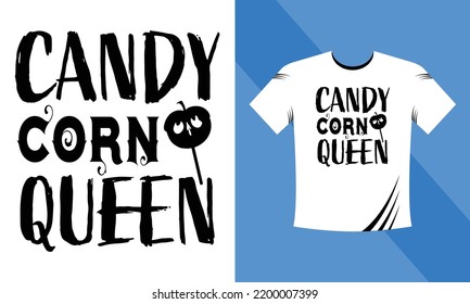 Candy Corn Queen - Halloween SVG T-Shirt design template. Happy Halloween t-shirt design template easy to print all-purpose for men, women, and children