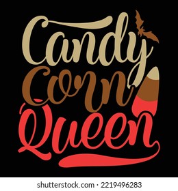 Candy Corn Queen Typography Lettering Design, Halloween Template Quote Saying