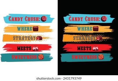 Candy crush: donde la estrategia se encuentra con la dulzura t shirt design vector