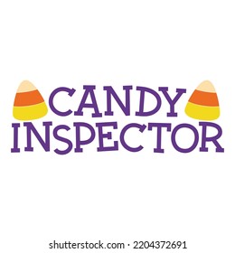 Candy Inspector, Happy Halloween Shirt Print Template, Witch Bat Cat Scary House Dark Green Riper Boo Squad Grave Pumpkin Skeleton Spooky Trick Or Treat