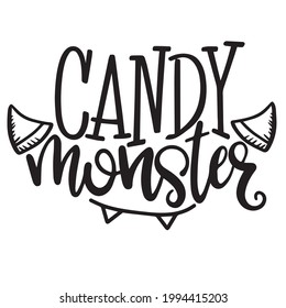 candy monster background inspirational positive quotes, motivational, typography, lettering design