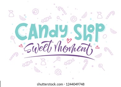 Candy shop - lettering logo label or emblem, template for your design in hand drawn style. Vector illustration, EPS 10.