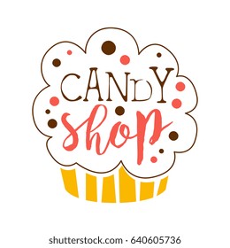 Candy shop logo. Sweet bakery emblem. Colorful hand drawn label for confectionery, candy bar, sweet store