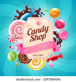 Candy shop poster. Colorful background with sweets - lollipops, chocolate splash, wrapped candies on shine background.