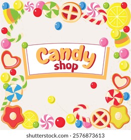 Candy shop, sweets shop, colorful candy background, assorted sweets