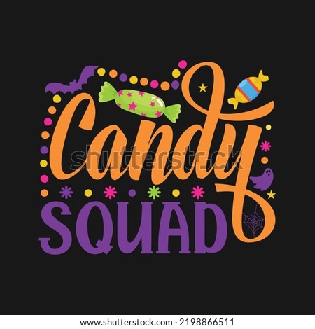 Candy Squad. Halloween T-Shirt Design, Posters, Greeting Cards, Textiles, and Sticker Vector Illustration
