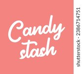 candy stash text on pink background.