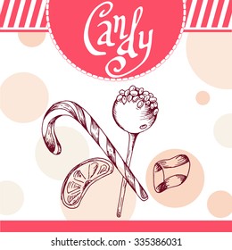 Candy vector card. Hand-drawn poster with calligraphic element. Art illustration.  Sweet icon