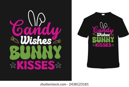 Candy Wishes Bunny Kisses Easter Day T shirt Design, vector illustration, graphic template, print on demand, typography, vintage, eps 10, textile fabrics, retro style,  element, apparel, easter tee