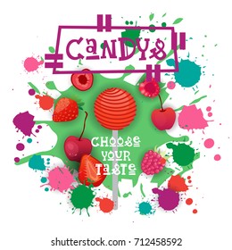 Candys Berry Lolly Dessert Colorful Icon Choose Your Taste Cafe Poster Vector Illustration