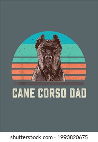 Cane Corso Dad Italian Mastiff Funny Dog Lovers T Gift design vector illustration for use in design and print poster canvas