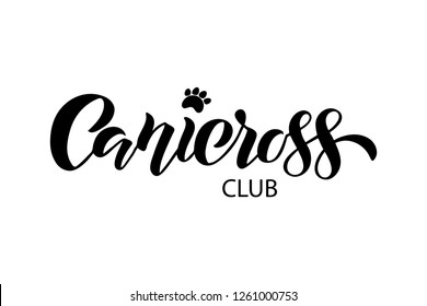 Canicross club text. Outdoor training with dog. Hand drawn lettering for logo, poster, web, card, flyer. Vector illustration