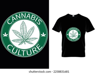 Cannabis Culture Weed T-Shirt Design svg