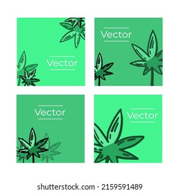 Cannabis Leaf Sketch Vector Set Of Illustrations. Cbd Edibles, Beauty Cream Hemp Oil Hand Drawn Square Background. Green Media Banner