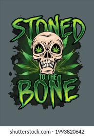 Cannabis Skull Weed Stoned To The Bone Stoner design vector illustration for use in design and print poster canvas