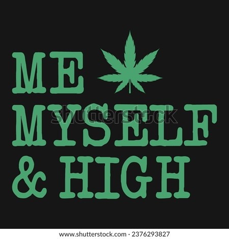 Cannabis Weed Typography Vector T-Shirt Design
