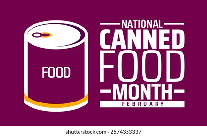 Canned Food Month background banner or poster design template. observed every year in February. Holiday concept. Use to any Template, card, poster, placard, template.