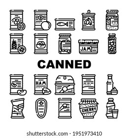 Canned Food Nutrition Collection Icons Set Vector. Canned Peach And Pineapple, Salted Cucumbers And Mushrooms, Sauce And Syrup Black Contour Illustrations
