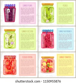 Canned plums and pickles posters set. Cucumbers with dill and garlic zucchini with onion Tomatoes and pepper raspberries jam in glass jars vector