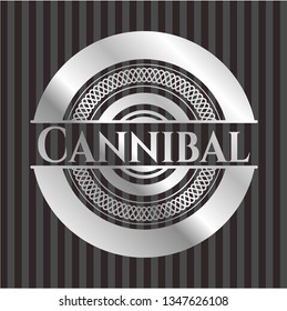 Cannibal silvery badge