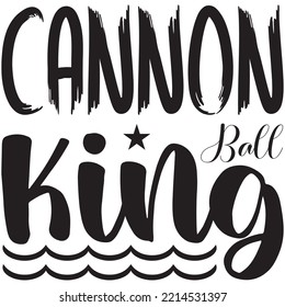 Cannon Ball King T-shirt Design Vector File.