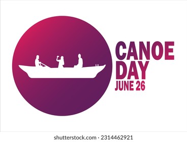 Canoe Day. June 26. Holiday concept. Template for background, banner, card, poster with text inscription. Vector illustration