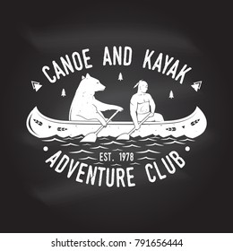 Canoe and Kayak club on the chalkboard. Vector illustration. Concept for shirt, print, stamp or tee. Vintage typography design with kayaker and bear silhouette. Extreme water sport.