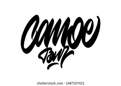 Canoe tour. Handwritten vector lettering design. Vector calligraphy illustration isolated. Typography for banners, badges, postcard, t-shirt, prints, posters.