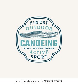 Canoeing Abstract Sign, Symbol or Logo Template. Hand Drawn Kayak or Canoe Boat Sketch in a Frame Badge with Modern Typography. Water Sports Vector Emblem Concept. Isolated.