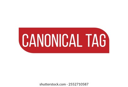 CANONICAL TAG Rubber Stamp Seal Vector illustration isolated on white background