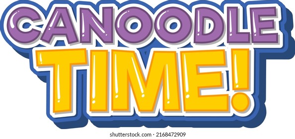 Canoodle time isolated word text illustration