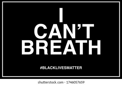 I can't breath. Black lives matter vector poster