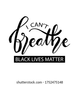 I Can't Breathe, Black Live Matter. Stop racism quote concept.