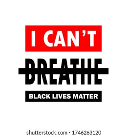 i can't breathe. black lives matter. lettering illustration with text. Red white and black colors. Protest sign and banner. Typography for printing. Justice for george floyd. 