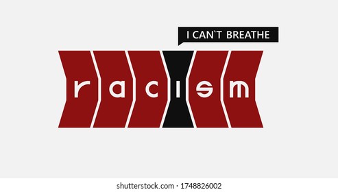 I can`t breathe. Black lives matter. Stop Discrimination. Say no to racism poster campaign. 